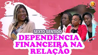 Dependência financeira na relação  Sexto Sentido  TV ZIMBO [upl. by Atlee]