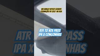 COMO FICA ASA DO ATR 72 com Gelo Nosso Voo CGH X IPA voepass 2024 voepass [upl. by Rabi]