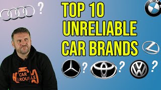 Top 10 Most Unreliable Car Brands of Last Year [upl. by Alleen720]