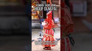 Kumari Gadis Dewi Hidup di Nepal yang Dipuja Seperti Selebriti 🌟 [upl. by Apgar]