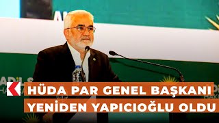 HÜDA PAR Genel Başkanı yeniden Yapıcıoğlu oldu [upl. by Timothy869]