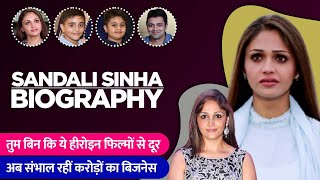 Sandali Sinha Biography  Life Story in Hindi  संदली सिन्हा की जीवनी [upl. by Catlaina]