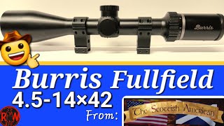 Burris Fullfield 4514x42 Specs amp Thanks to ThecrazyScotsman [upl. by Awahsoj]