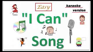 I Can Song  Karaoke Version [upl. by Rosenblatt]