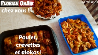 Florian chez vous POULETCREVETTESALOKOS  VLOG 301 [upl. by Htirehc]