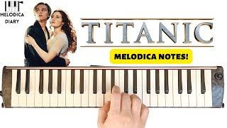 TITANIC Theme Song  My Heart Will Go On  Melodica Notes [upl. by Htebi77]