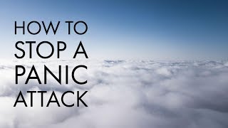 How to Stop a Panic Attack–NOW [upl. by Alledi]