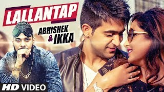 Lallantap Video Song  Ikka  Abhishek  Ashock [upl. by Natan]