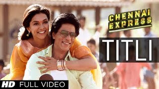 Titli Chennai Express Full Video Song  Shahrukh Khan Deepika Padukone [upl. by Nichols]