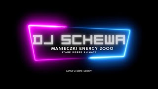 SCHEWA  EKWADOR MANIECZKI I ENERGY 2000 MUZYKA DO AUTA RETRO MIX VOL 1 [upl. by Sollie773]