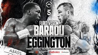 BARAOU VS EGGINGTON  EUROPEAN TITLE FIGHT NIGHT  OFFICIAL UNDERCARD STREAM [upl. by Natica328]