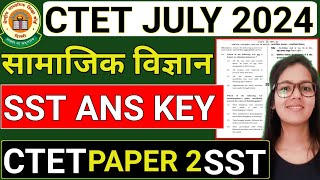 CTET SST Paper 2 Ans Key 2024  CTET Paper 2 Social Science Ans Key 7 JULY 2024  CTET SST ANS KEY [upl. by Marianne]