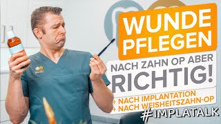 Zahnpflege nach Weisheitszahn OP und Implantationen  das MUSST du tun für eine optimale Wundheilung [upl. by Studnia]