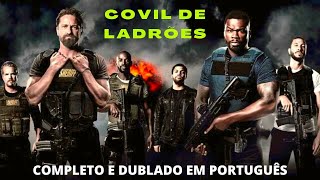 Melhor Filme Covil de Ladrões muita Ação e Aventura 2022  Filme Completo Dublado em Português [upl. by Wil]