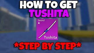 FULL GUIDE How To Get TUSHITA Sword FAST in Blox Fruits [upl. by Wunder243]