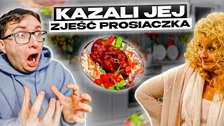 KAZALI JEJ ZJEŚĆ PROSIACZKAkuchenne rewolucje [upl. by Wolliw]