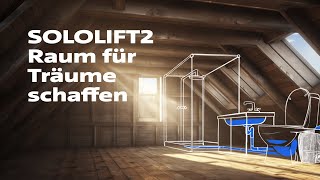 SOLOLIFT2  Raum für Träume schaffen [upl. by Goulette]