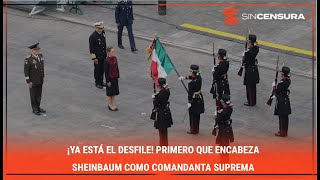 ¡YA ESTÁ EL DESFILE Primero que encabeza Sheinbaum como COMANDANTA SUPREMA [upl. by Meensat]