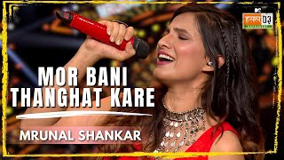 Mor Bani Thanghat Kare  Mrunal Shankar  MTV Hustle 03 REPRESENT [upl. by Firehs]