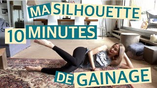 MA SILHOUETTE  10 MINUTES DE GAINAGE PAR JOUR [upl. by Ryan]