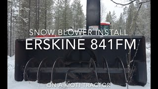 Erkson 841FM Snowblower install on a Kioti Tractor [upl. by Baecher]