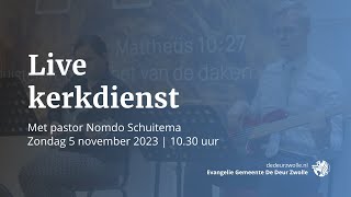 Kerkdienst met pastor Nomdo Schuitema  Zondagochtend 5 november 2023  De Deur Zwolle [upl. by Nabila]