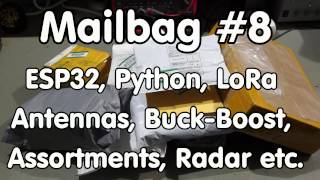 102 Mailbag 8 ESP32Python LoRa AntennasBuckBoost Converter Assortments Radar etc [upl. by Alliehs]