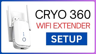 Set up Your Cryo360 WiFi Extender Easily in 2024 [upl. by Adnilema]