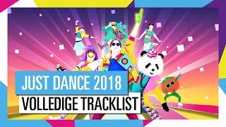 VOLLEDIGE TRACKLIST  JUST DANCE 2018 OFFICIEEL HD [upl. by Banyaz]