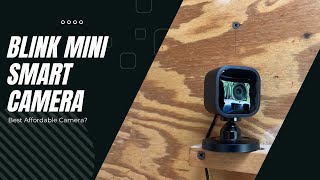 Is The Blink Mini Still a Good Indoor Smart Camera for 30 [upl. by Kaenel]