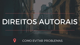 Como evitar problemas com direitos autorais no Youtube [upl. by Yarehs]