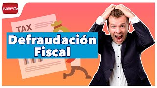 Defraudación Fiscal  Educarte Fiscal [upl. by Enylorac]