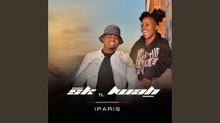 Paris feat Lwah Ndlunkulu [upl. by Alenson]