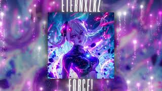 Eternxlkz  FORCE Official Audio [upl. by Hayouqes]