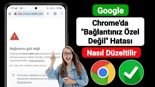 Google Chromeda quotBağlantınız Özel Değilquot Hatası Nasıl Düzeltilir  Bağlantınız Özel Değil [upl. by Margalit]