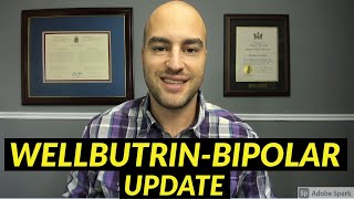 Wellbutrin amp Bipolar Update [upl. by Torbart]