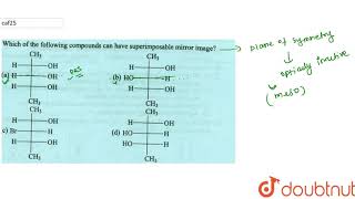 Which of the following compounds can have superimposable mirror image [upl. by Kcajyllib]