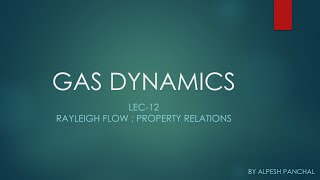 Rayleigh Flow  Property Relations [upl. by Nivac]