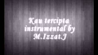 Lah Ahmad kau tercipta instrumental [upl. by Maxim]