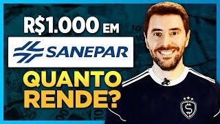 DIVIDENDOS quanto rende R1000 investido em SAPR4 ações da Sanepar [upl. by Ylime]