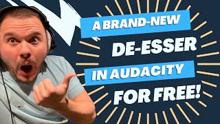 Free DeEsser for Audacity Say Goodbye to Sibilance  UPDATE [upl. by Tabber]