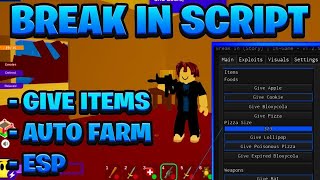 BEST NEW Break In Script Pastebin  ROBLOX Give Items amp ESP Works Only on PC [upl. by Aivlys853]