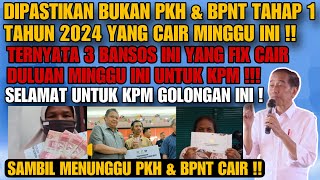 FIX  TERNYATA 3 BANTUAN INI CAIR DULU SEBELUM PKH amp BPNT TAHAP 1 2024 CAIR  SELAMAT KPM GOL INI [upl. by Annekcm]