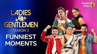 Funniest Moments  Ladies vs Gentlemen S2  Flipkart Video​ [upl. by Nerraw902]