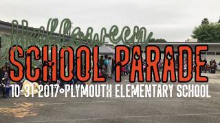 Halloween School Parade  Plymouth Elementary School 10312017 [upl. by Filip]