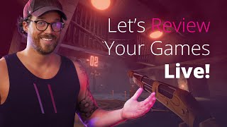 Lets Review Your Games LIVE [upl. by Paris503]