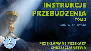 Igor Witkowski  Przekłamane przekazy chrześcijaństwa  odc 2 [upl. by Penelope]