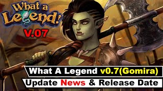 What A Legend v07 Gomira Update News  Release Date February [upl. by Syned]