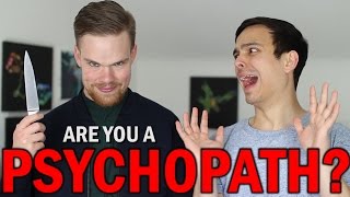 Are You A Psychopath [upl. by Hertz]