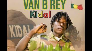 VAN B REY Kidal Son officiel 2023 [upl. by Patnode]